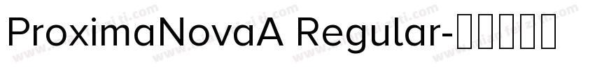 ProximaNovaA Regular字体转换